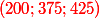 \color{red}(200;375;425)